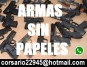 ARMAS REALES SIN PAPELES  corsario22945@hotmail.com