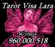 Tarot Visa Lara: 960 000 518. Barato a 5€ / 10minutos.