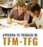 No te quedes sin tu TFM/TFG GRATIS