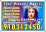 Videncia tarot  Promoción Visa 5 € 15 min. 910 312 450 / 806 002 109